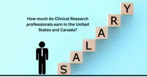 How much does clinical research professionals earn in the United States and Canada?