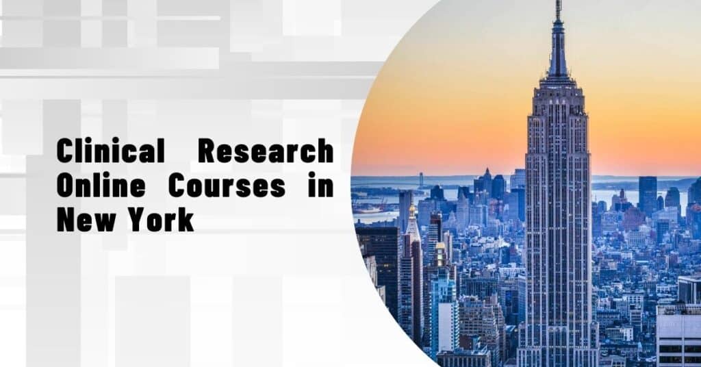 Clinical Research Online Courses in New York - USA 1 Clinical Research Online Courses in New York