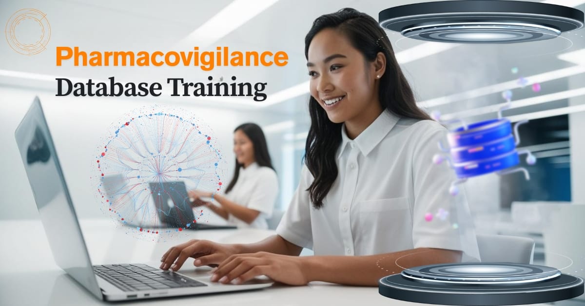 Pharmacovigilance Database Training Course 1 Pharmacovigilance Database Training Course